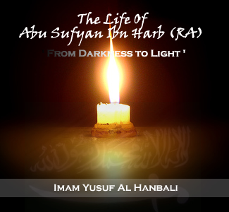 Abu Sufyan bin Harb - Pemimpin Utama Quraisy