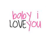 baby i love u Pictures, Images and Photos