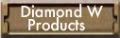 Diamond W Products
