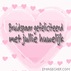 Bruidspaar gefeliciteerd met jullie huwelijk Bruidspaar gefeliciteerd met jullie huwelijk